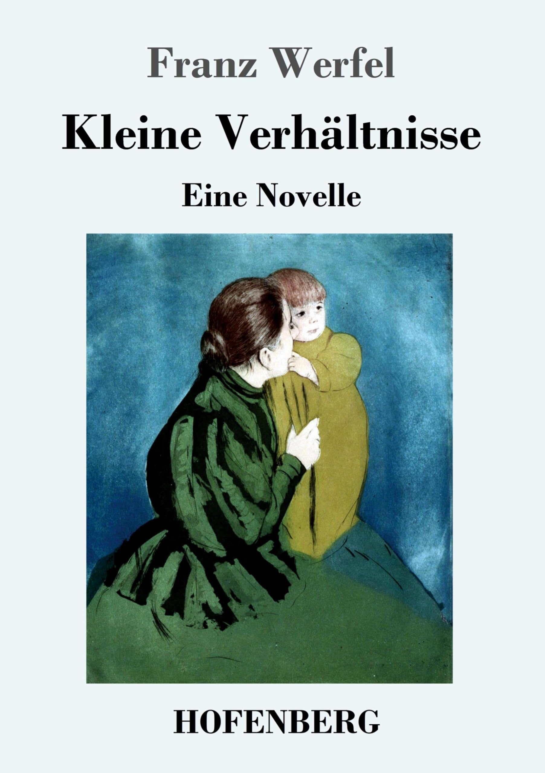 Kleine Verhältnisse: Eine Novelle Classics