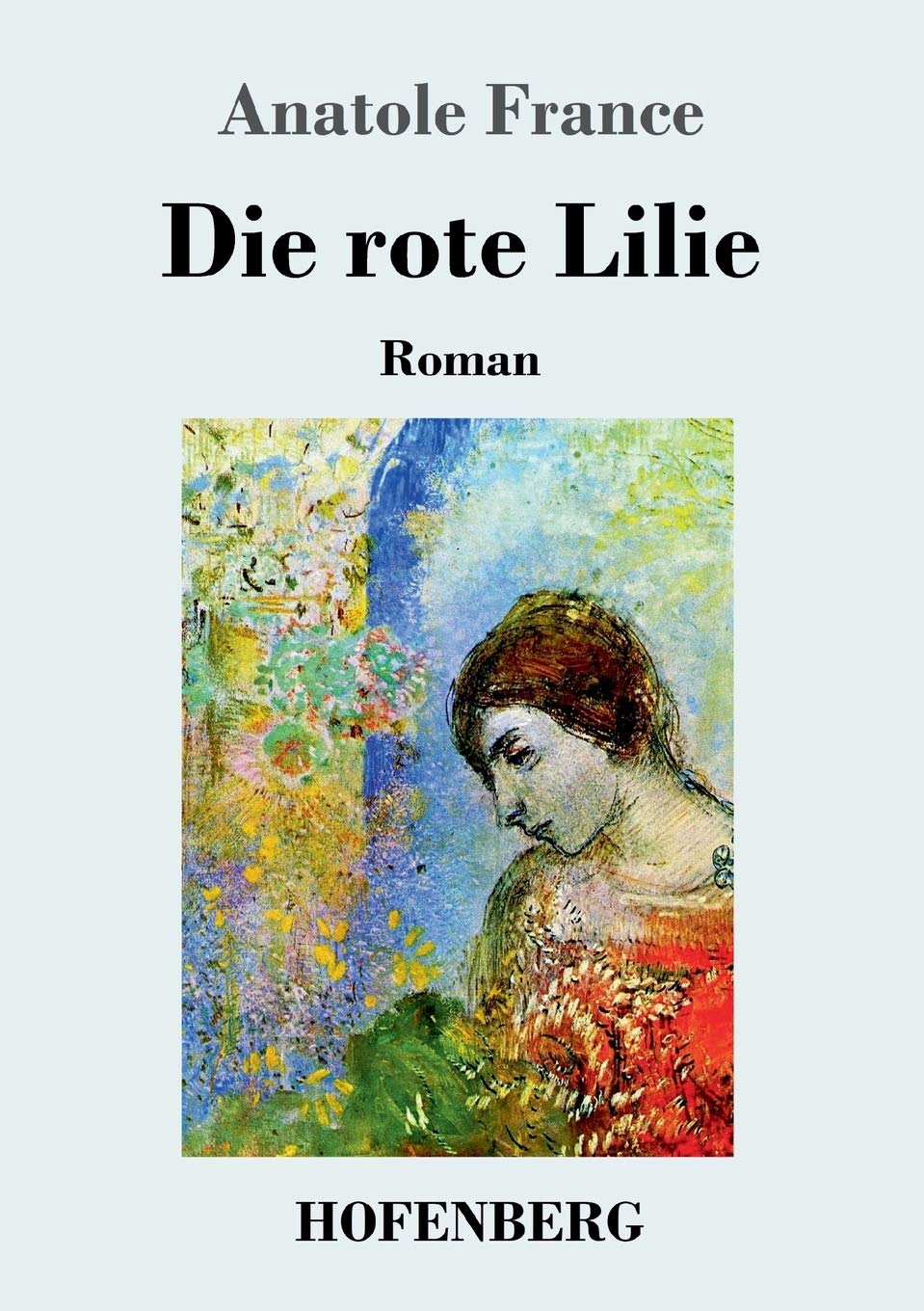 Die rote Lilie: Roman Classics
