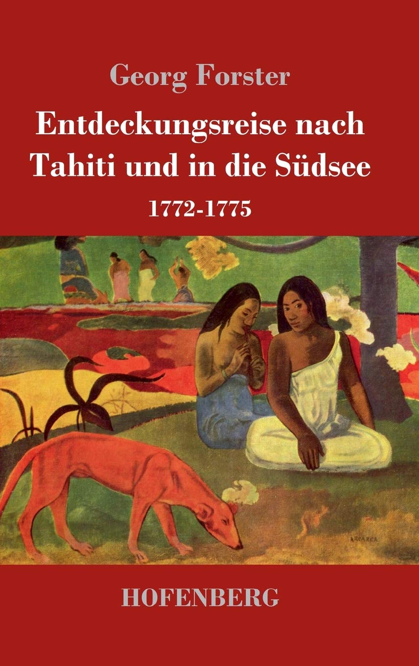 Entdeckungsreise nach Tahiti und in die Südsee: 1772-1775 Contemporary literature