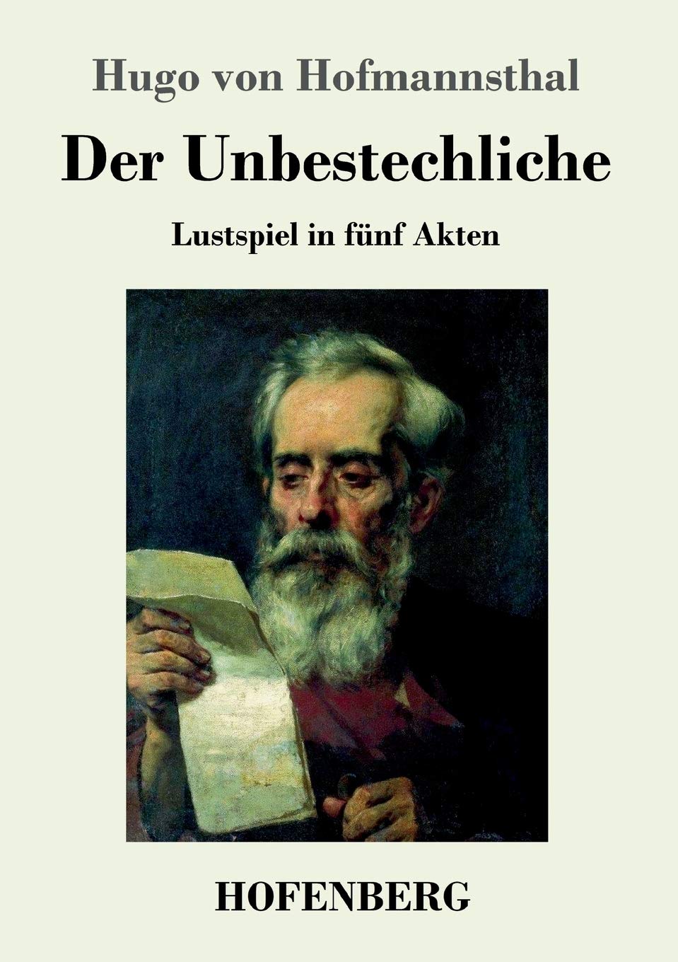 Der Unbestechliche: Lustspiel in fünf Akten Drama