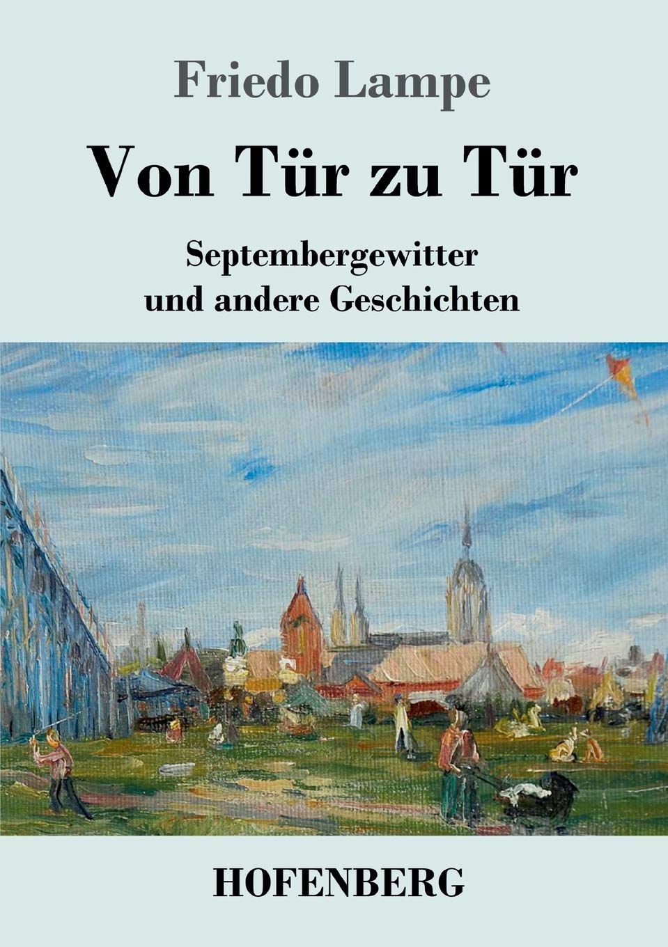 Von Tür zu Tür: Septembergewitter und andere Geschichten Essays & Short Stories