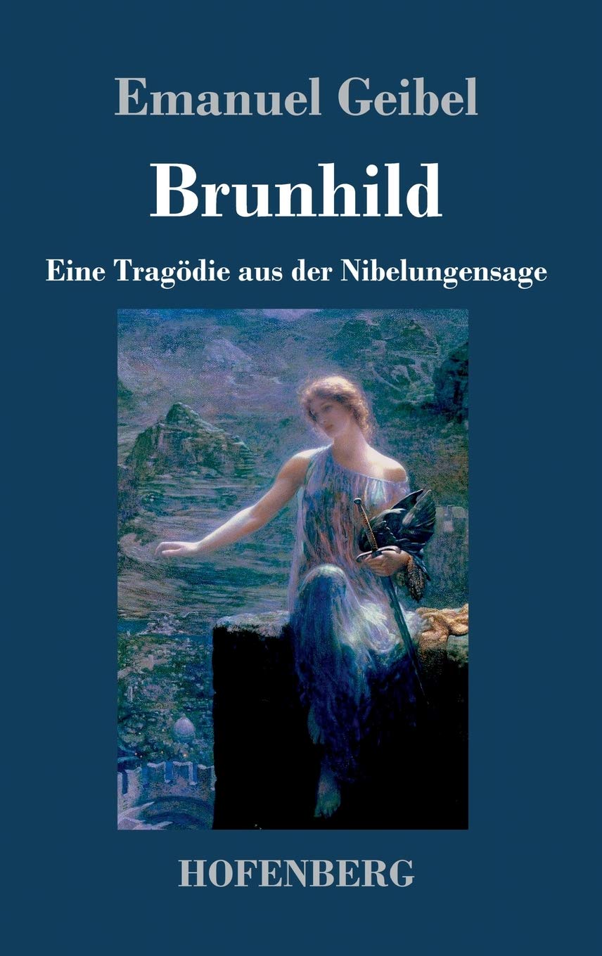 Brunhild: Eine Tragödie aus der Nibelungensage Contemporary literature