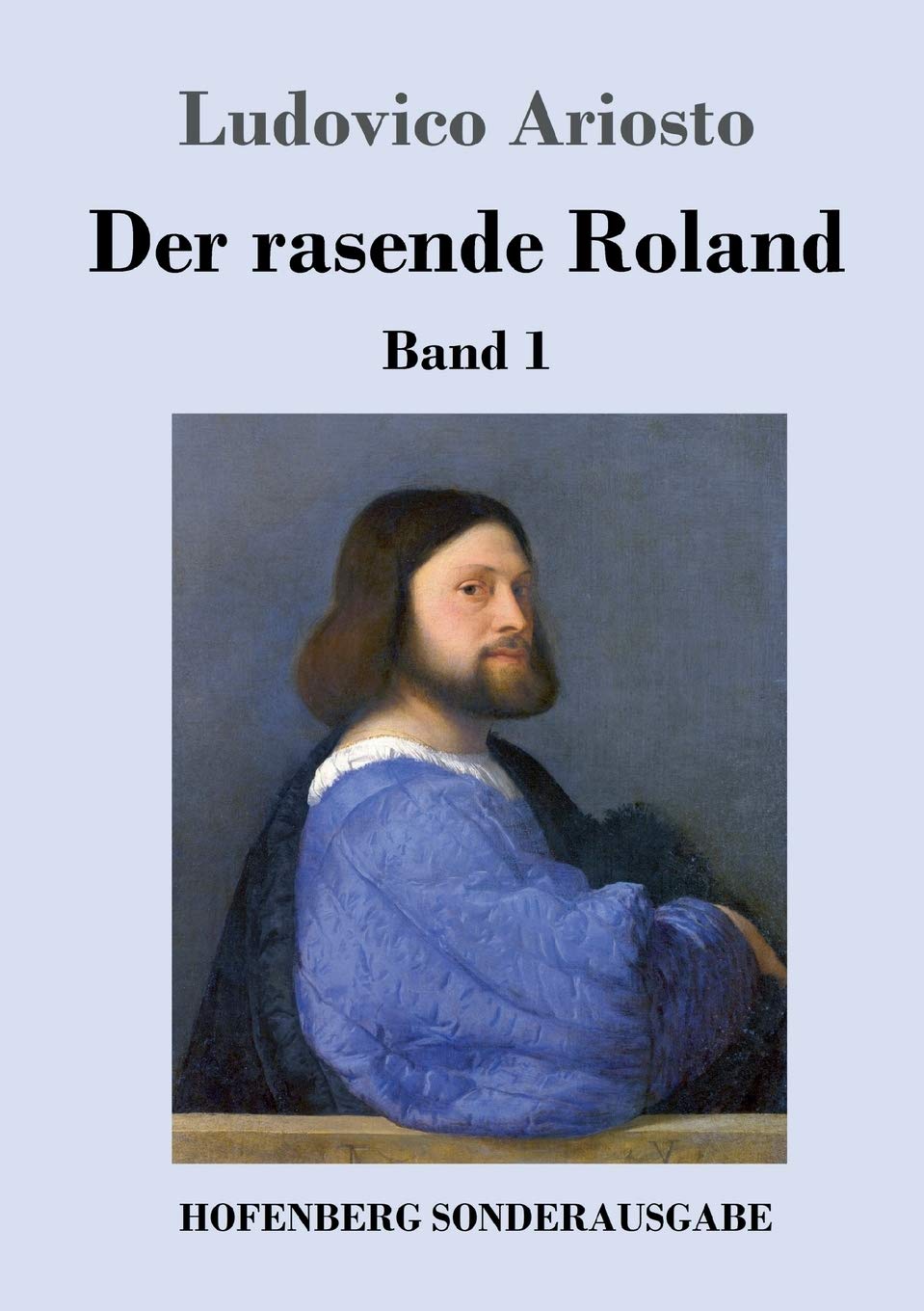 Der rasende Roland: Band 1 / 1. bis 25. Gesang Poetry