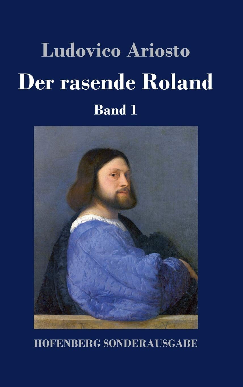 Der rasende Roland: Band 1 / 1. bis 25. Gesang Poetry