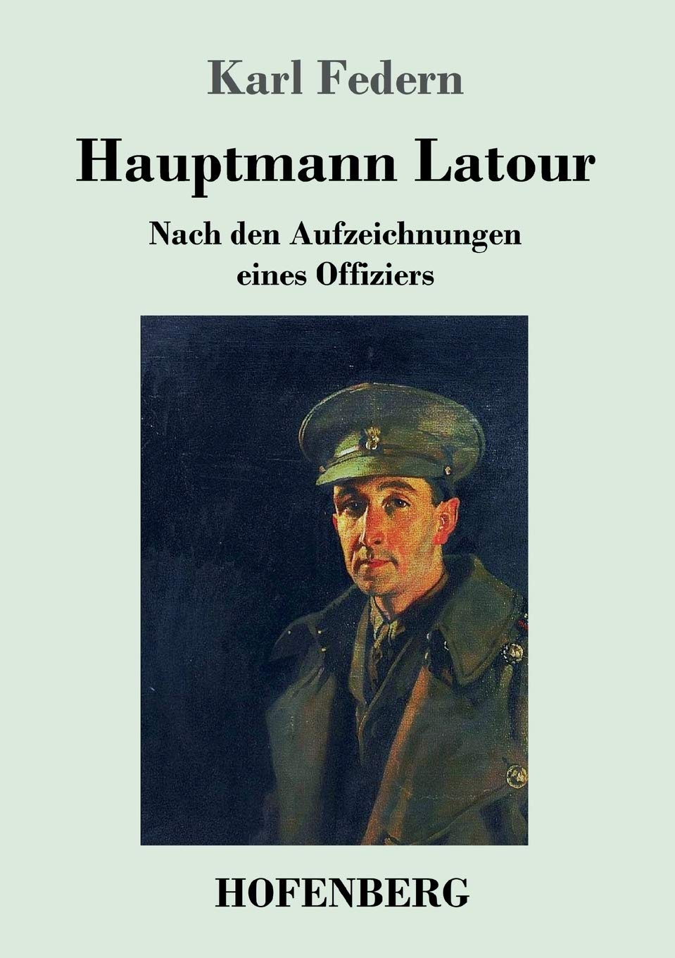 Hauptmann Latour: Nach den Aufzeichnungen eines Offiziers Action & Adventure