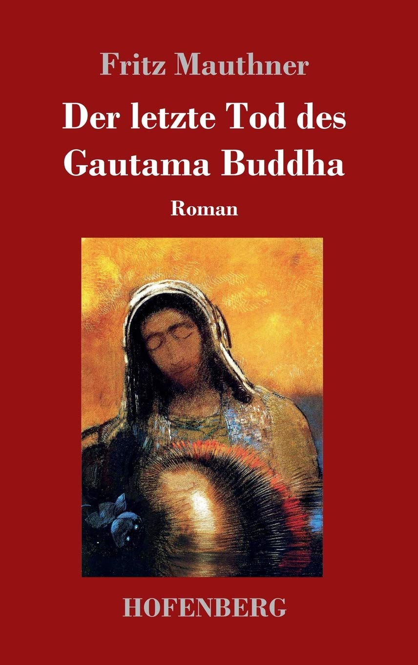 Der letzte Tod des Gautama Buddha: Roman Classics