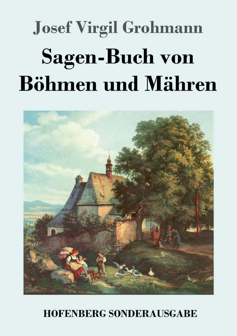 Sagen-Buch von Böhmen und Mähren Fairy Tales & Legends