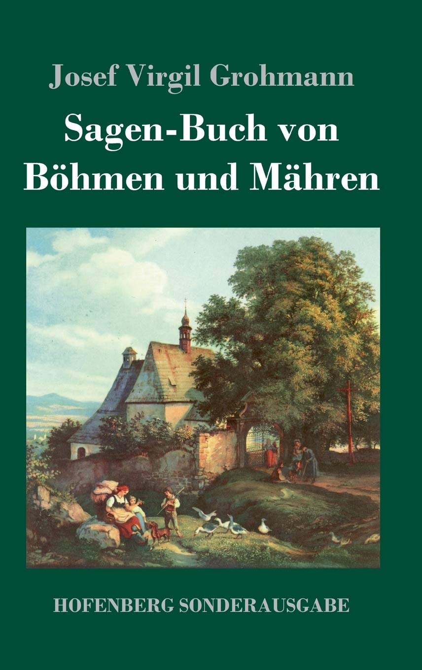 Sagen-Buch von Böhmen und Mähren Fairy Tales & Legends