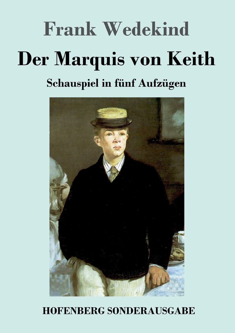 Der Marquis von Keith: Schauspiel in fünf Aufzügen Drama