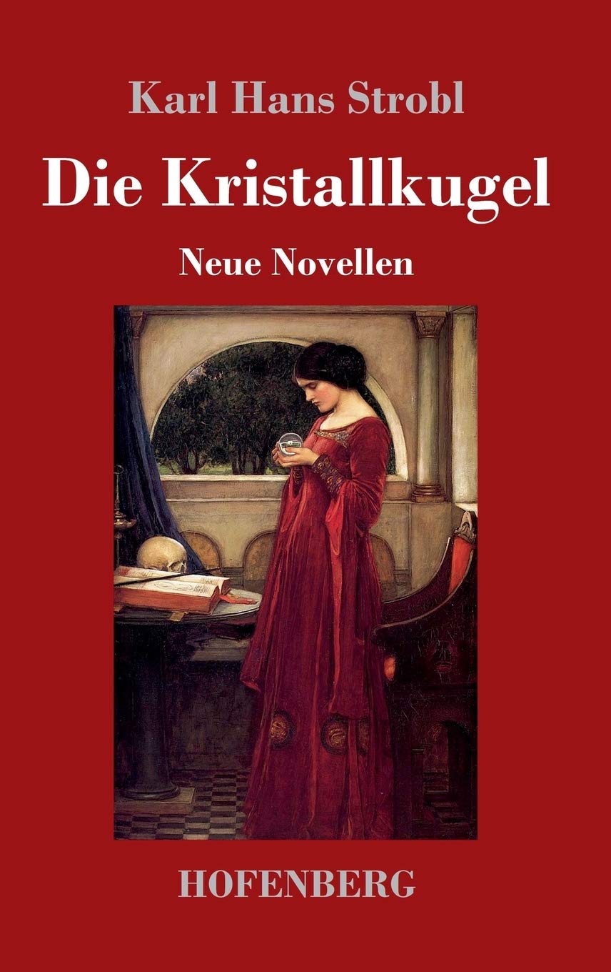 Die Kristallkugel: Neue Novellen Classics