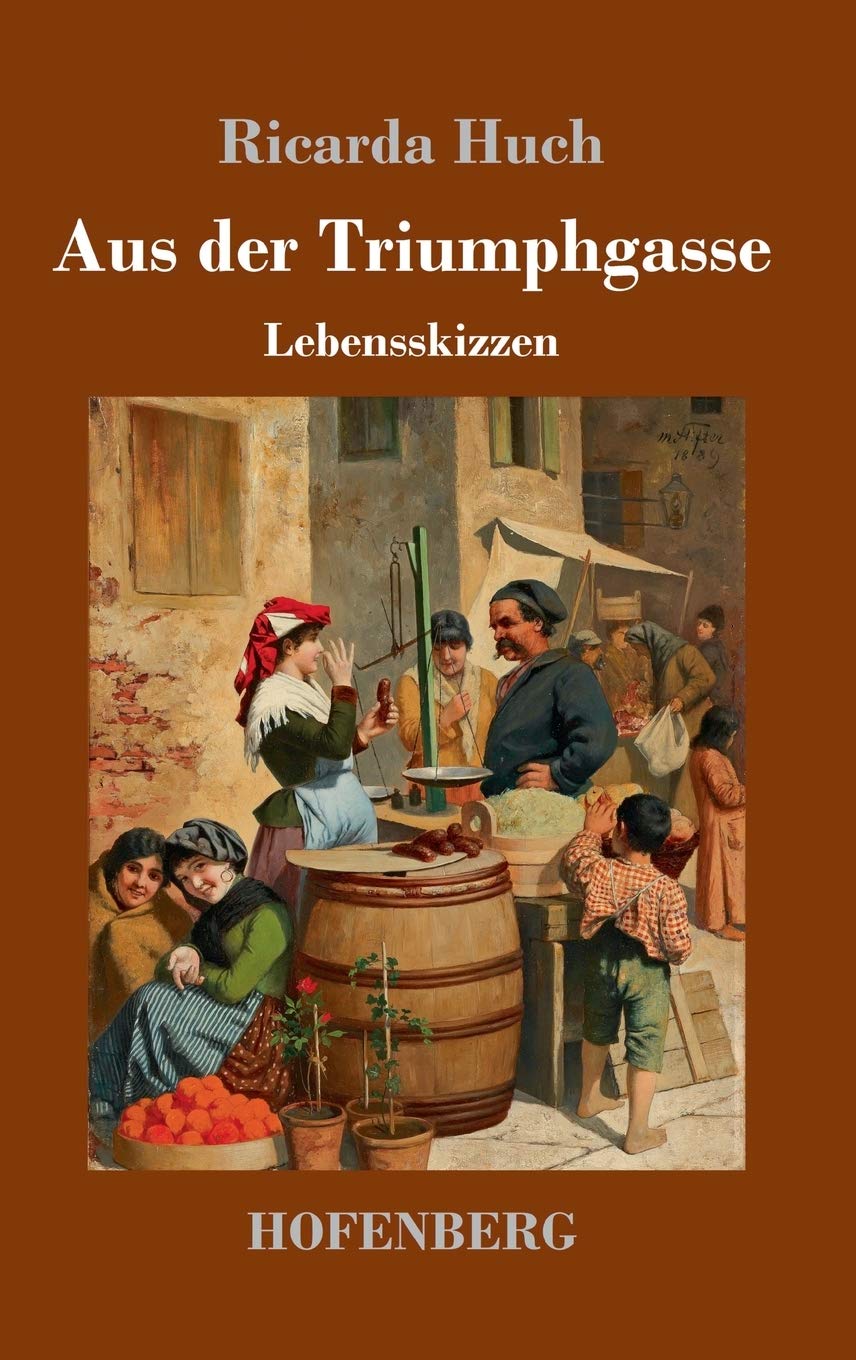 Aus der Triumphgasse: Lebensskizzen Classics