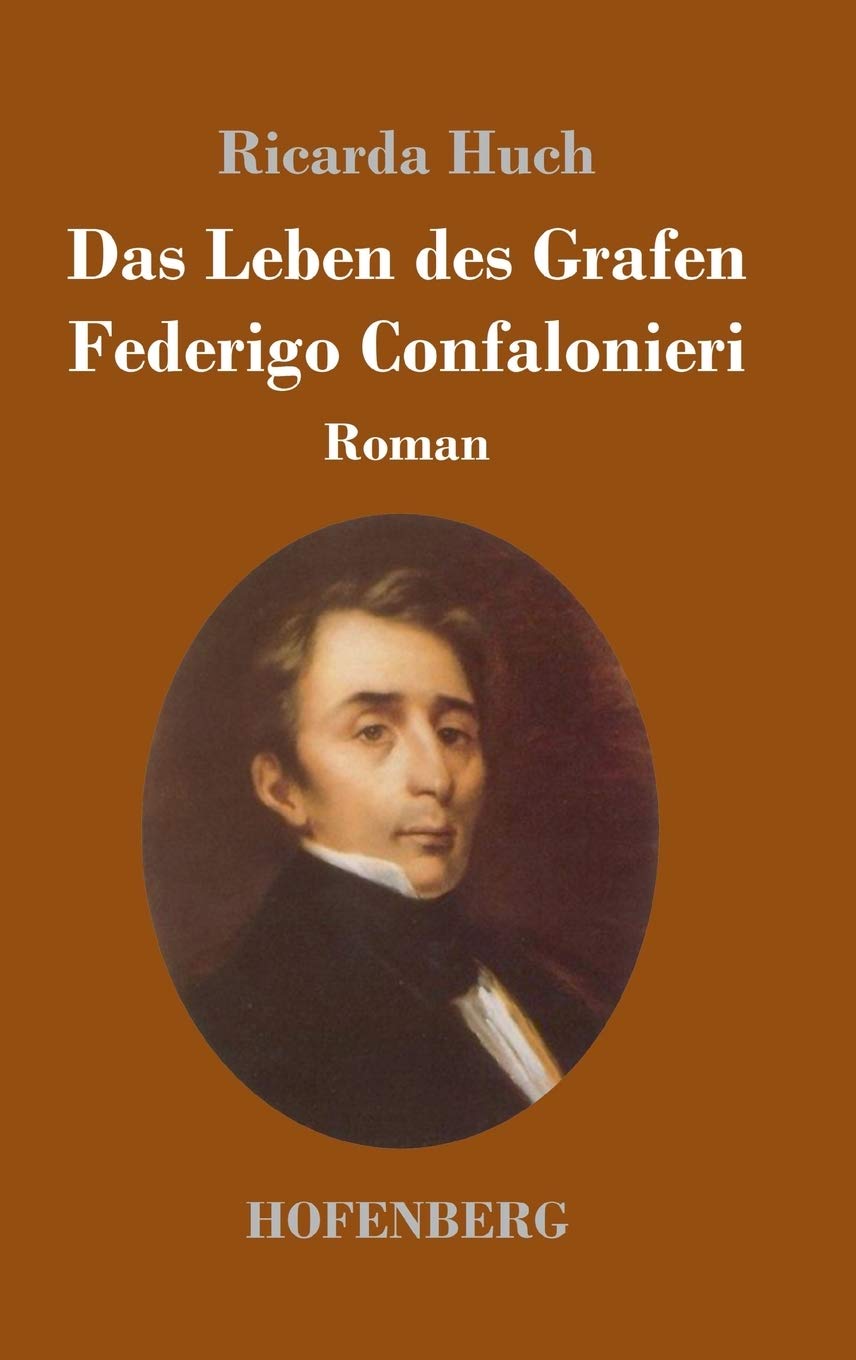 Das Leben des Grafen Federigo Confalonieri: Roman Classics
