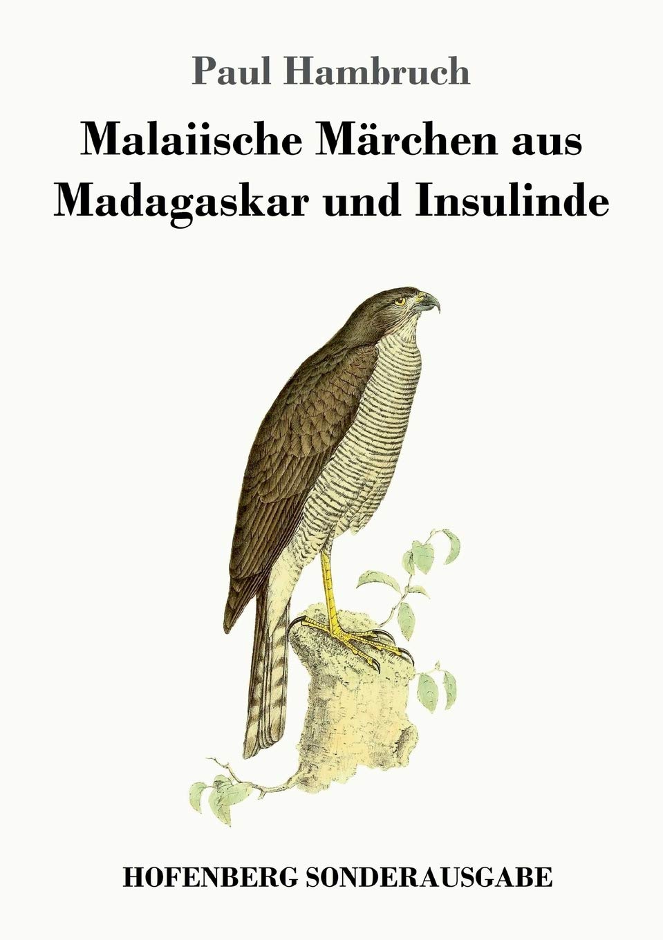 Malaiische Märchen aus Madagaskar und Insulinde Classics