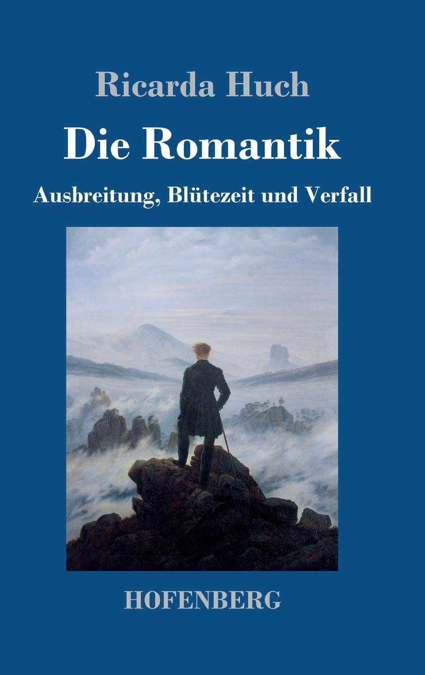 Die Romantik: Ausbreitung, Blütezeit und Verfall Contemporary literature