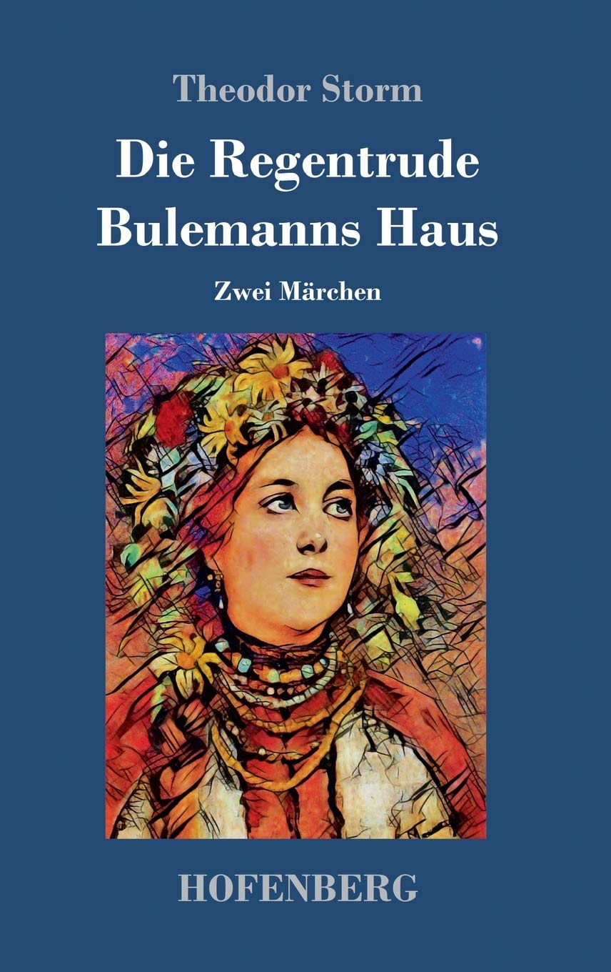Die Regentrude / Bulemanns Haus: Zwei Märchen Fairy Tales & Legends