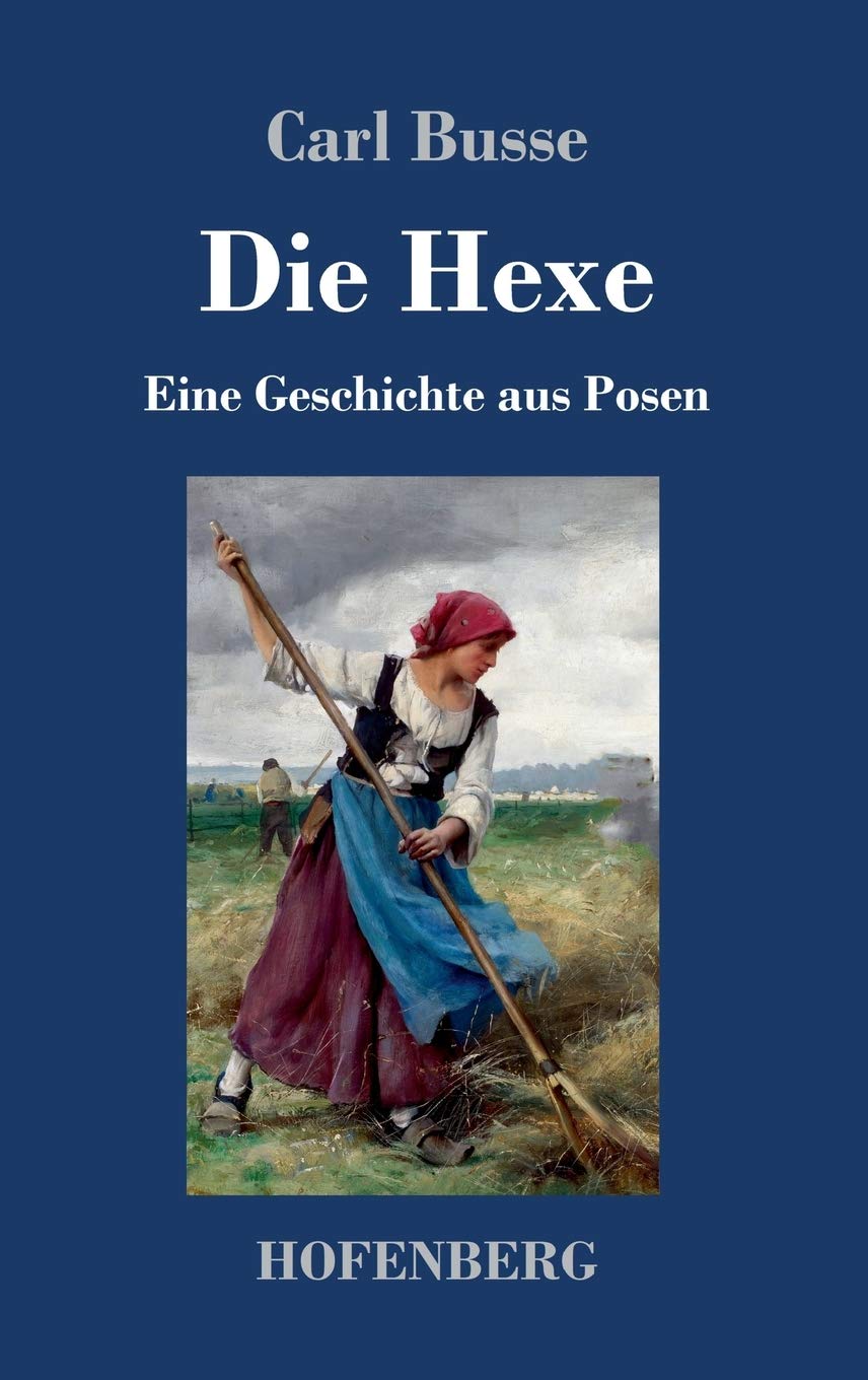 Die Hexe: Eine Geschichte aus Posen Historical Fiction