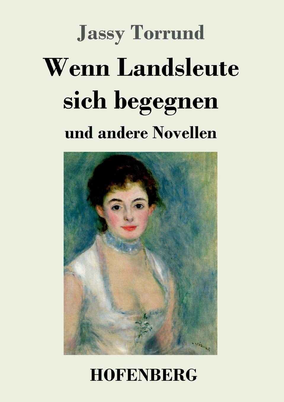 Wenn Landsleute sich begegnen: und andere Novellen Classics