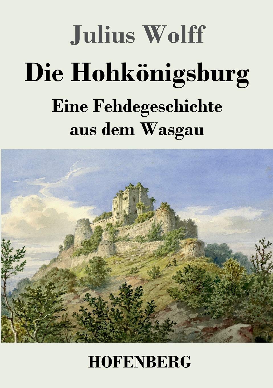 Die Hohkönigsburg Historical Fiction