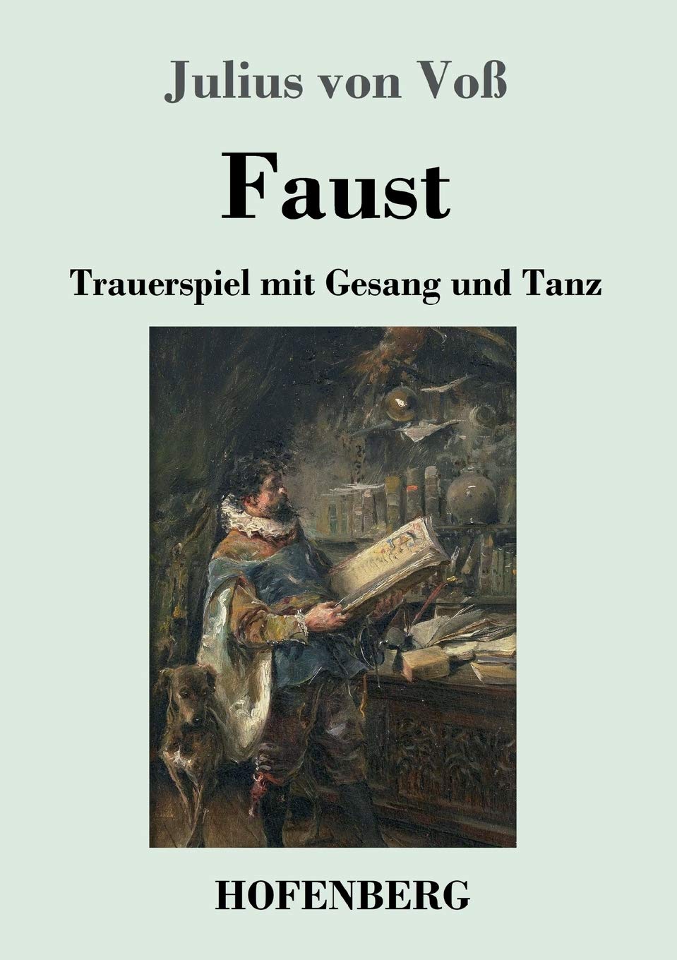 Faust: Trauerspiel mit Gesang und Tanz Drama