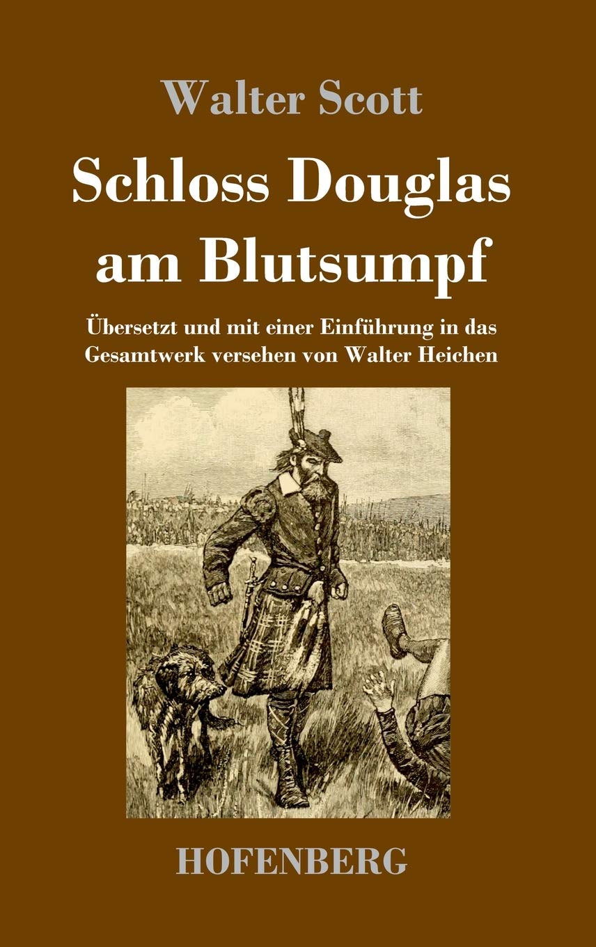 Schloss Douglas am Blutsumpf: Übersetzt und mit einer Einführung in das Gesamtwerk versehen von Walter Heichen Contemporary literature