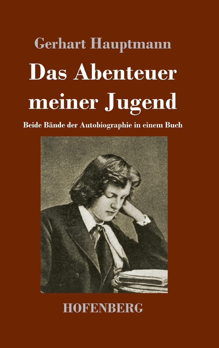 Das Abenteuer meiner Jugend: Beide Bände der Autobiographie in einem Buch Essays & Short Stories