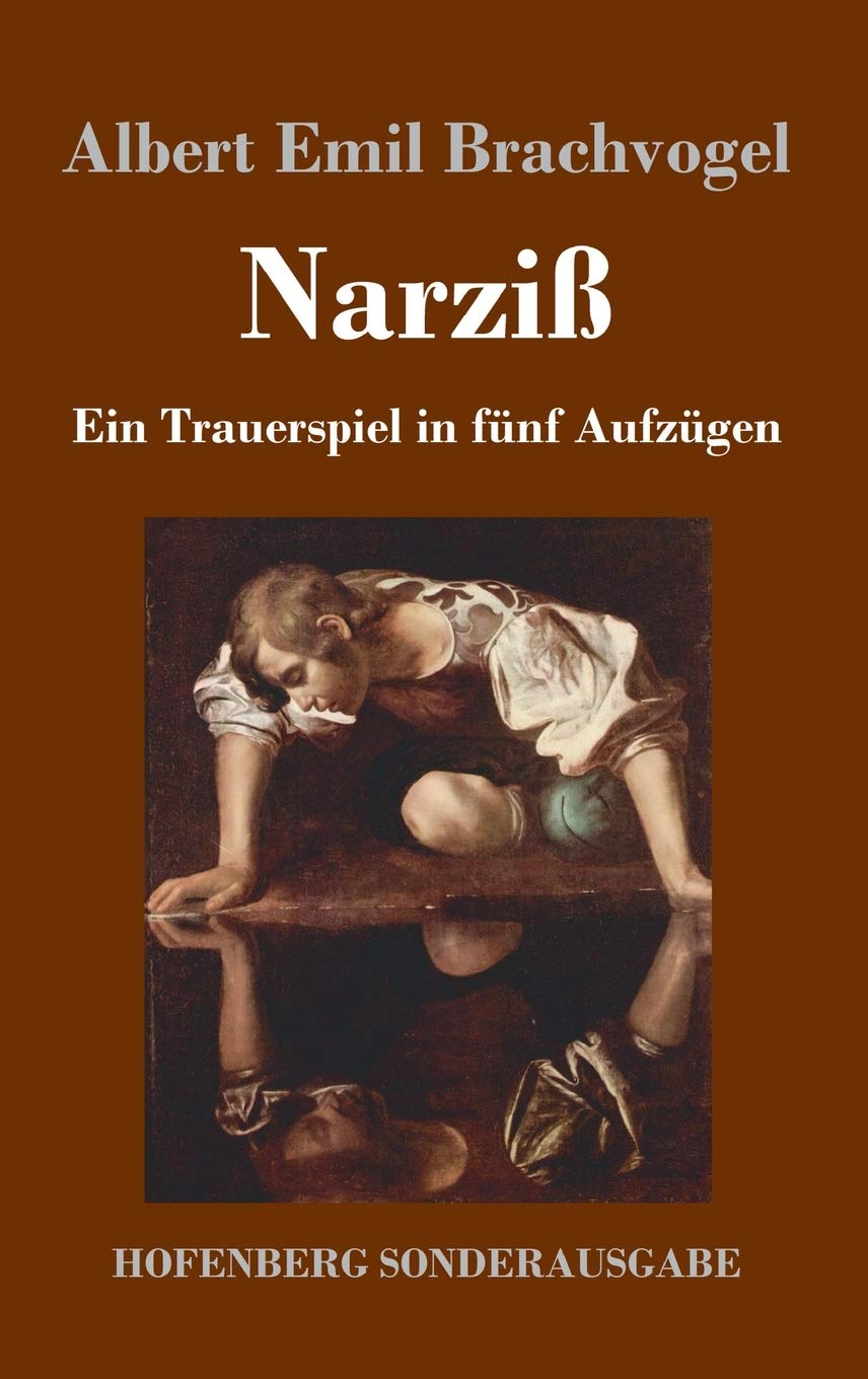 Narziß: Ein Trauerspiel in fünf Aufzügen Drama