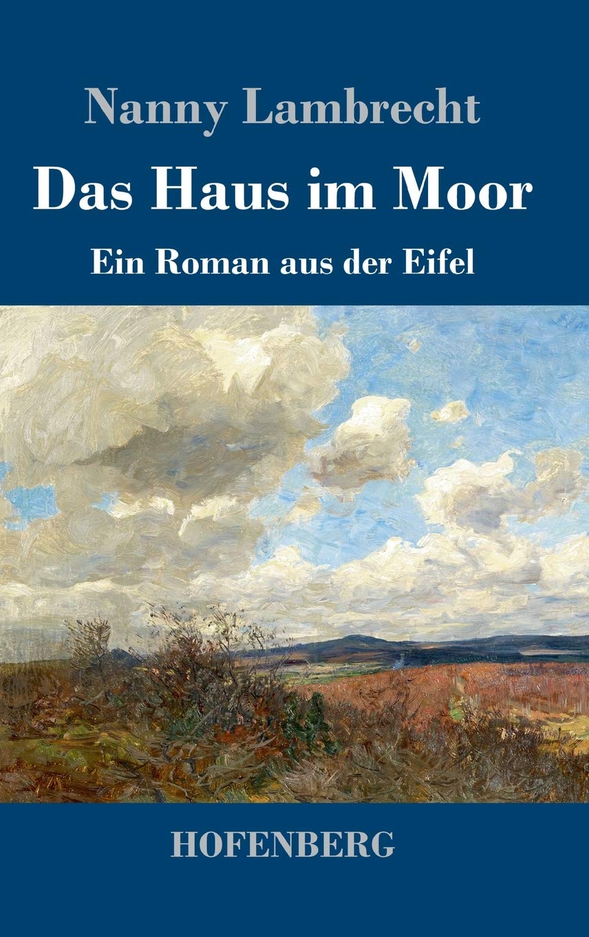 Das Haus im Moor: Ein Roman aus der Eifel Contemporary literature