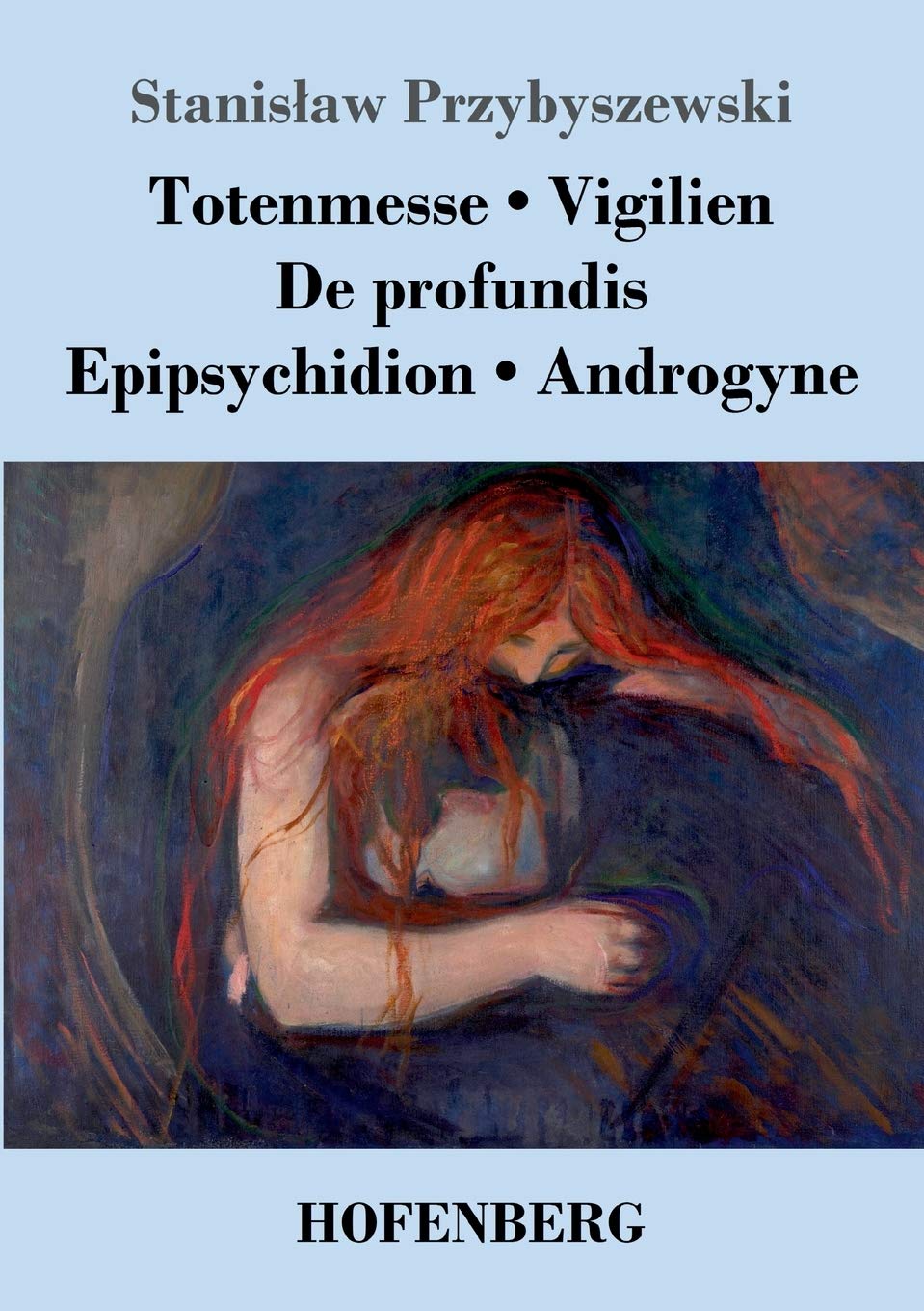 Totenmesse / Vigilien / De profundis / Epipsychidion / Androgyne Classics