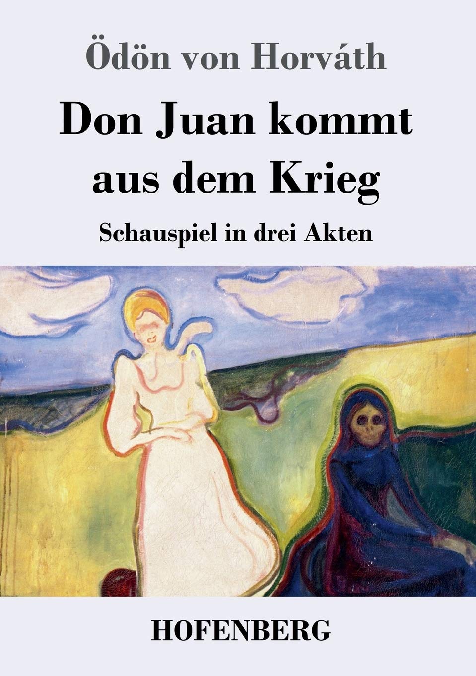 Don Juan kommt aus dem Krieg: Schauspiel in drei Akten Drama