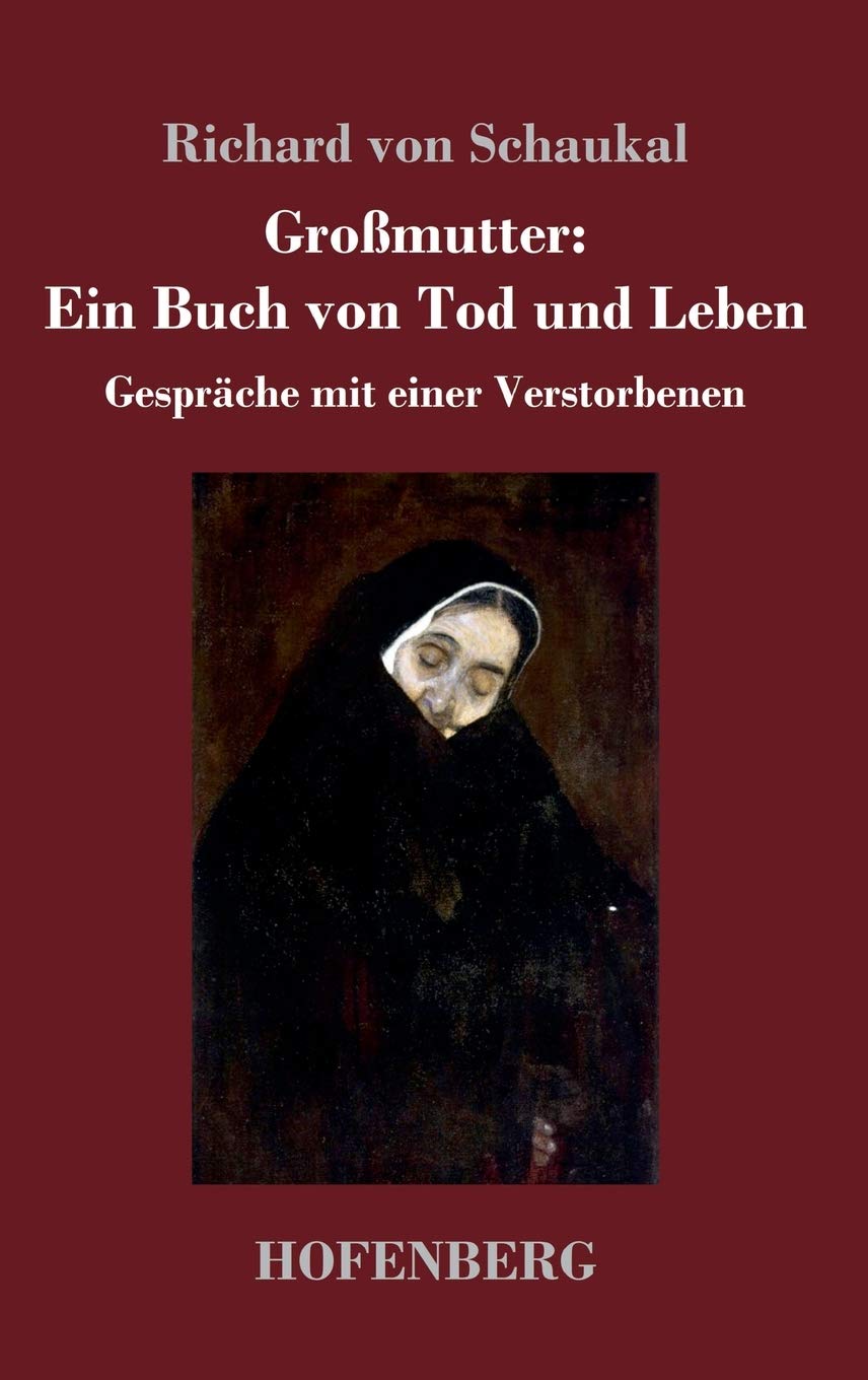 Großmutter: Ein Buch von Tod und Leben Classics
