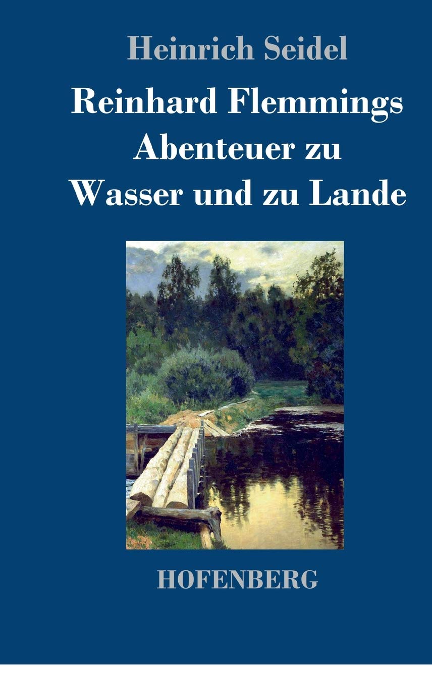 Reinhard Flemmings Abenteuer zu Wasser und zu Lande Humour & Satire