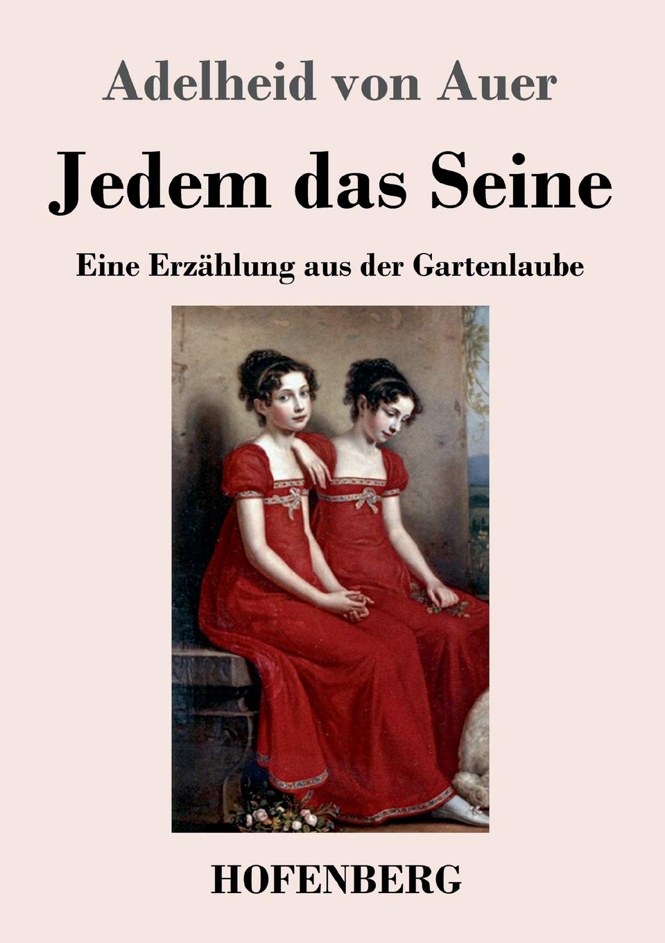 Jedem das Seine: Eine Erzählung aus der Gartenlaube Classics