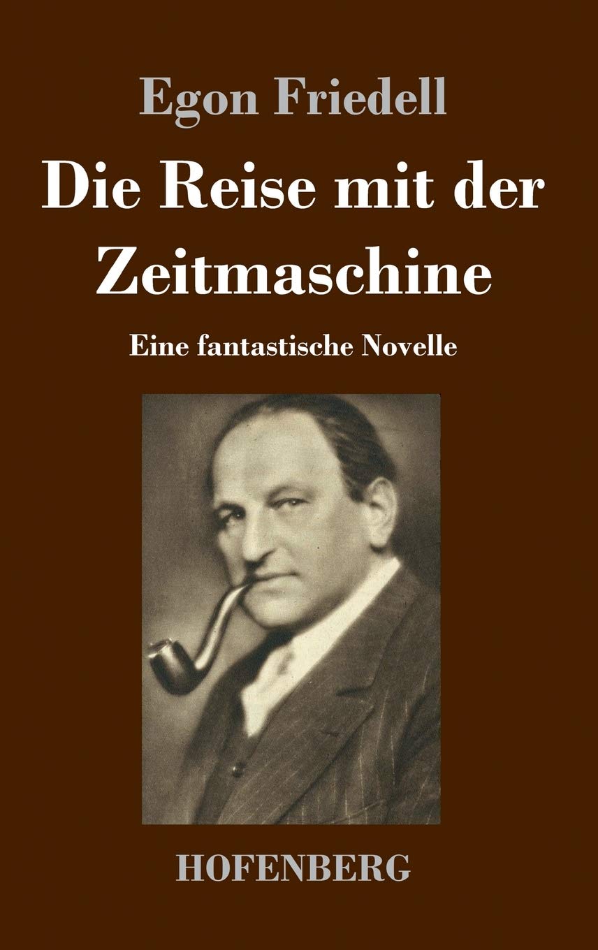 Die Reise mit der Zeitmaschine: Eine fantastische Novelle Fiction