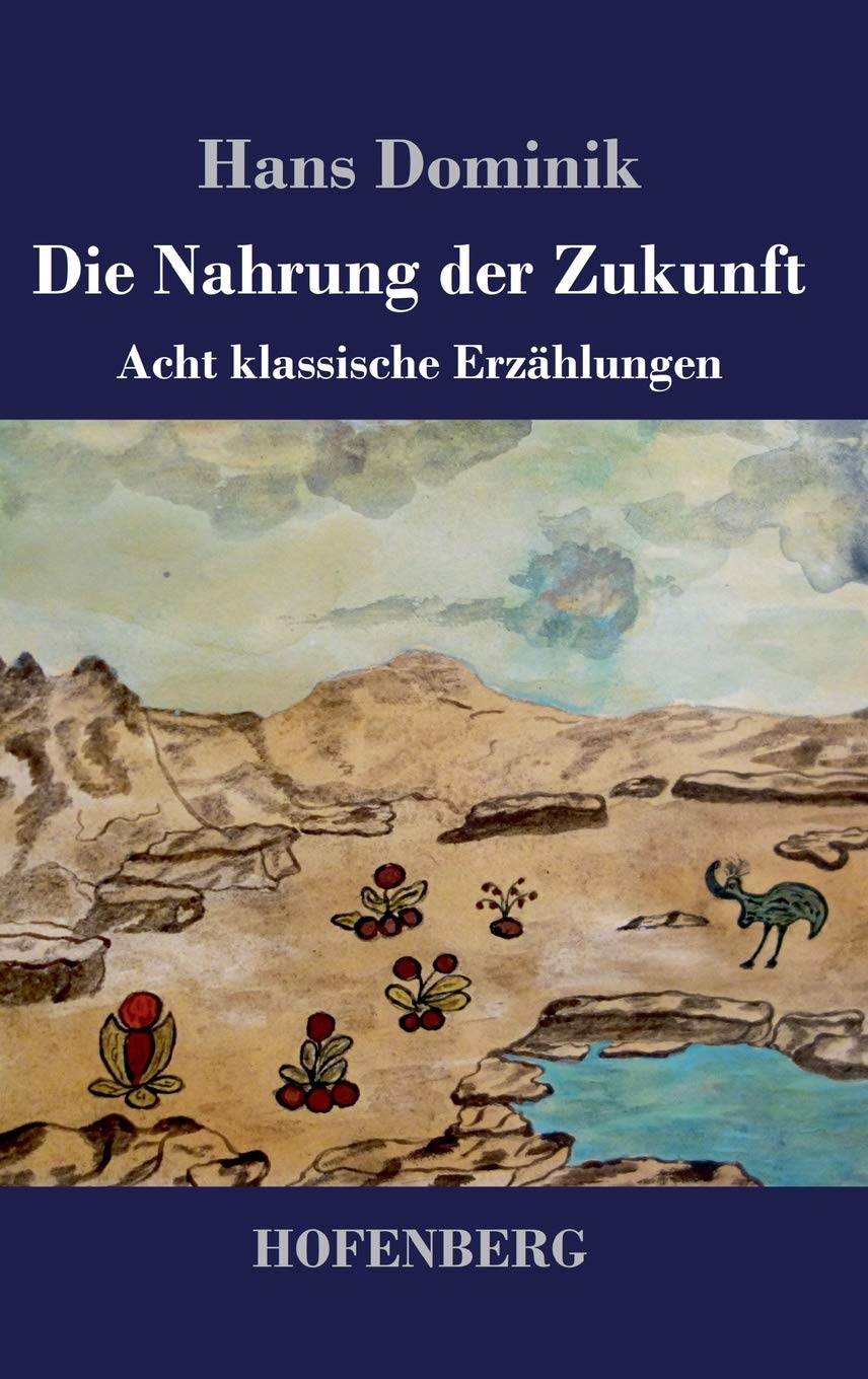 Die Nahrung der Zukunft: Acht klassische Erzählungen Contemporary literature
