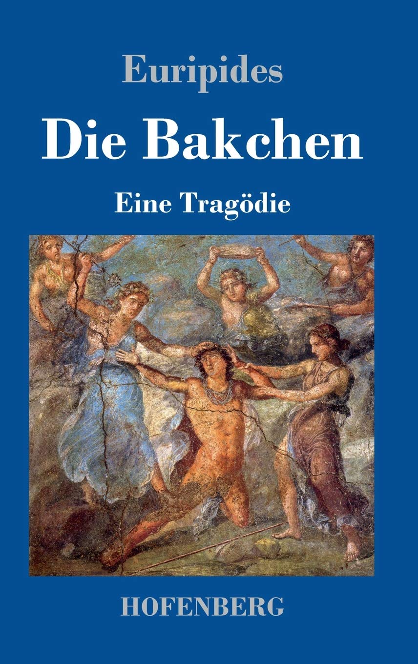 Product Image: Die Bakchen: Eine Tragödie