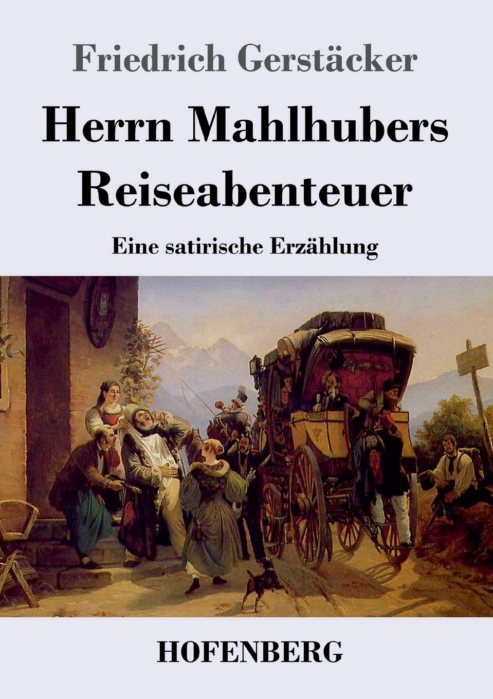 Herrn Mahlhubers Reiseabenteuer Classics