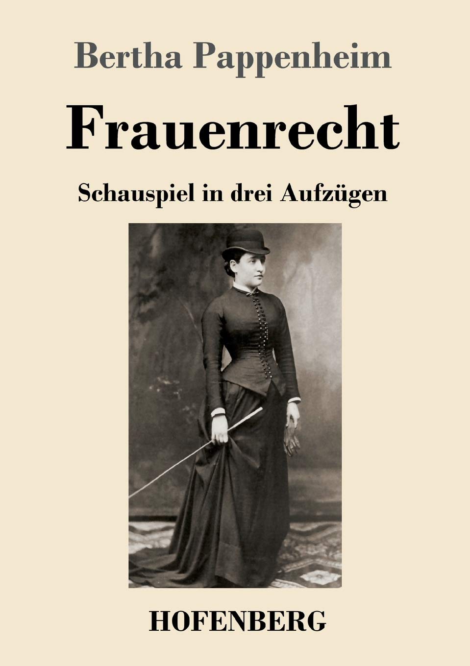 Frauenrecht: Schauspiel in drei Aufzügen Drama