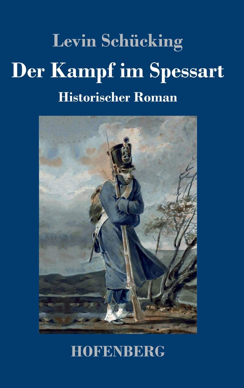 Der Kampf im Spessart: Historischer Roman Classics