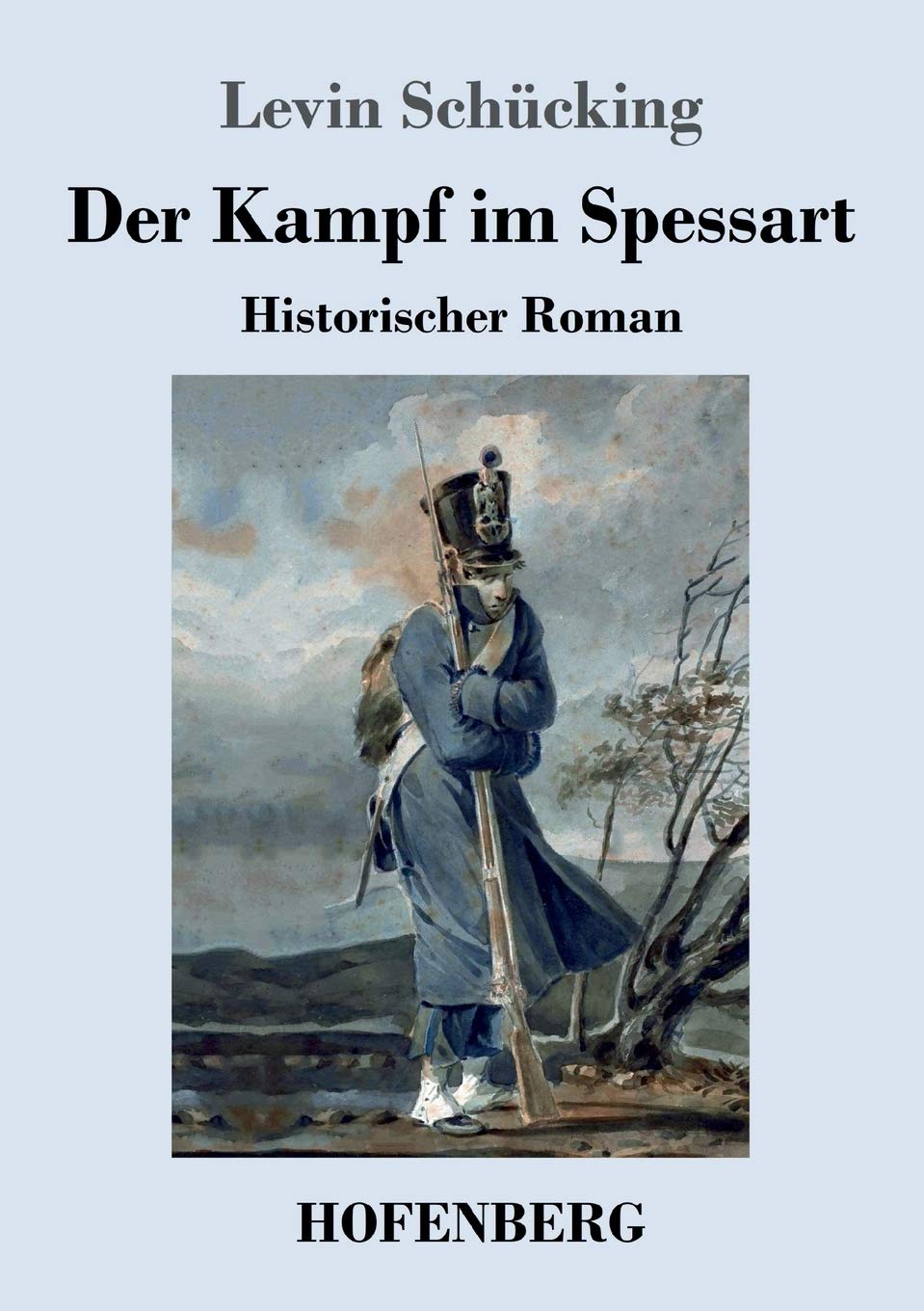 Der Kampf im Spessart: Historischer Roman Classics