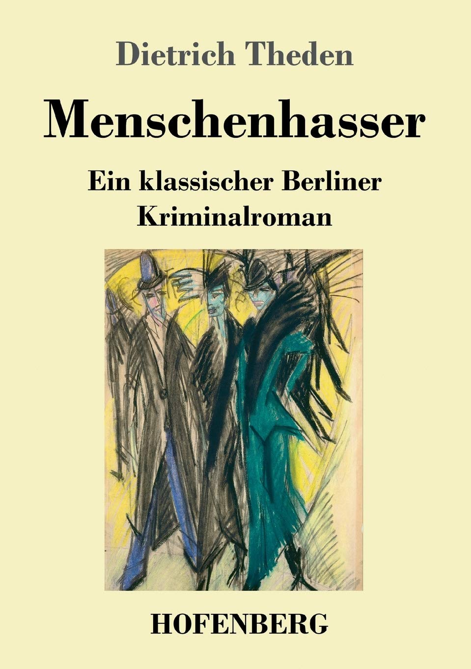 Menschenhasser: Ein klassischer Berliner Kriminalroman Classics