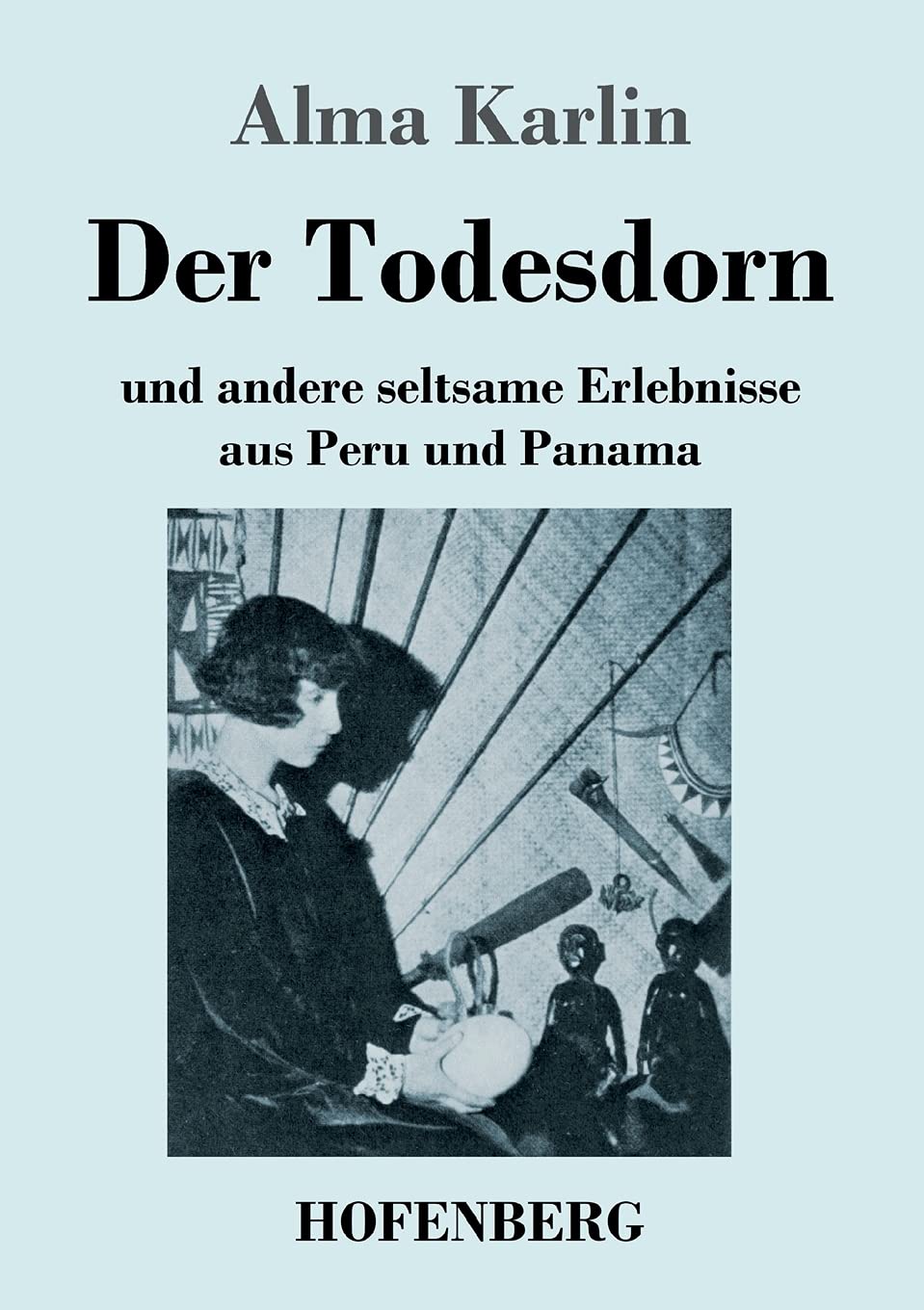 Der Todesdorn: und andere seltsame Erlebnisse aus Peru und Panama Leisure, Home & Garden