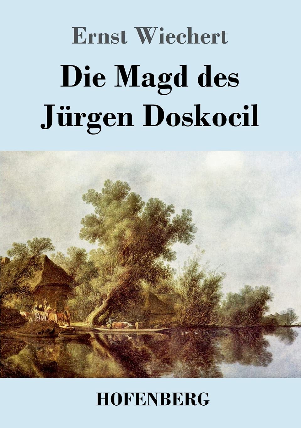 Die Magd des Jürgen Doskocil: Roman Contemporary literature