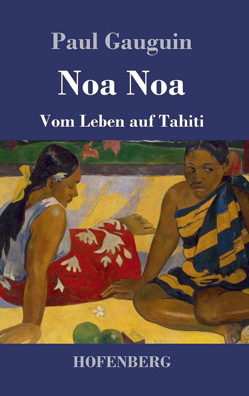 Noa Noa: Vom Leben auf Tahiti Leisure, Home & Garden