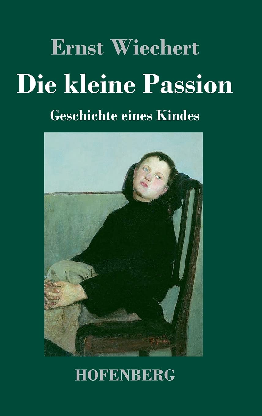 Die kleine Passion: Geschichte eines Kindes Contemporary literature