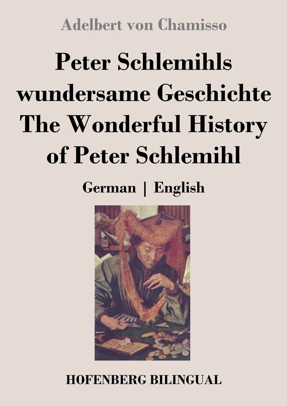 Peter Schlemihls wundersame Geschichte / The Wonderful History of Peter Schlemihl: German | English Contemporary literature