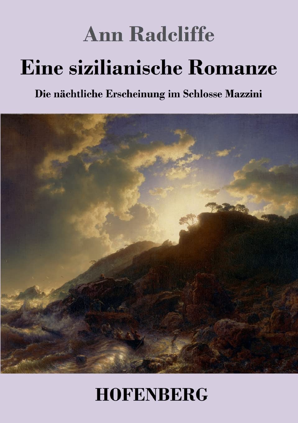Eine sizilianische Romanze: Die nächtliche Erscheinung im Schlosse Mazzini Historical Fiction