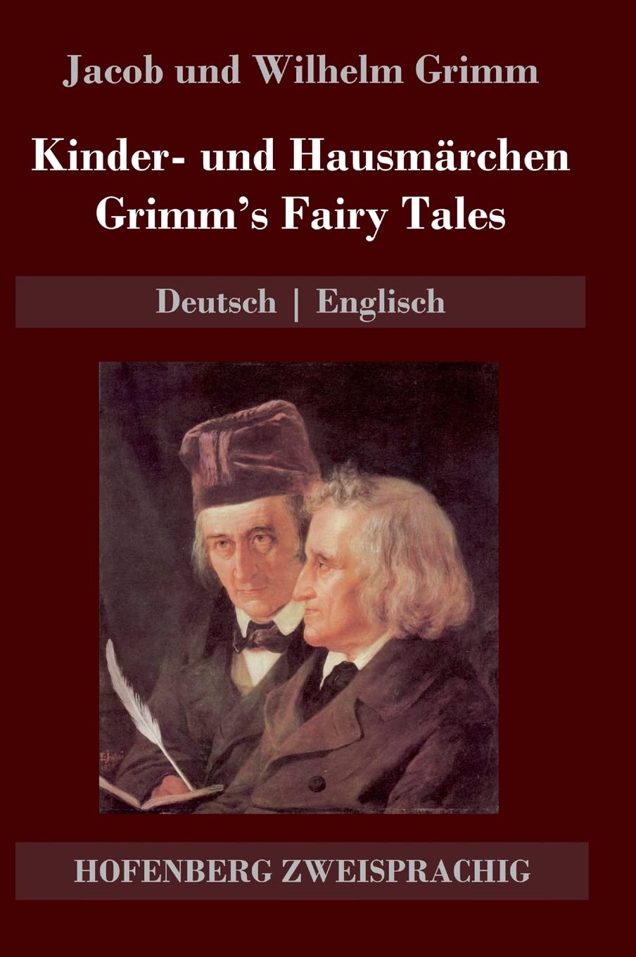 Kinder- und Hausmärchen / Grimm's Fairy Tales: Deutsch | Englisch Fairy Tales & Legends
