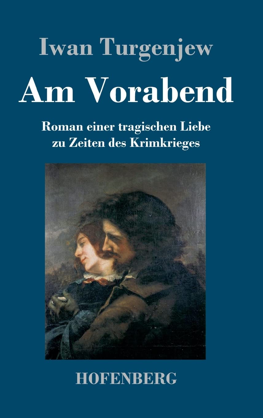 Am Vorabend: Roman einer tragischen Liebe zu Zeiten des Krimkrieges Contemporary literature