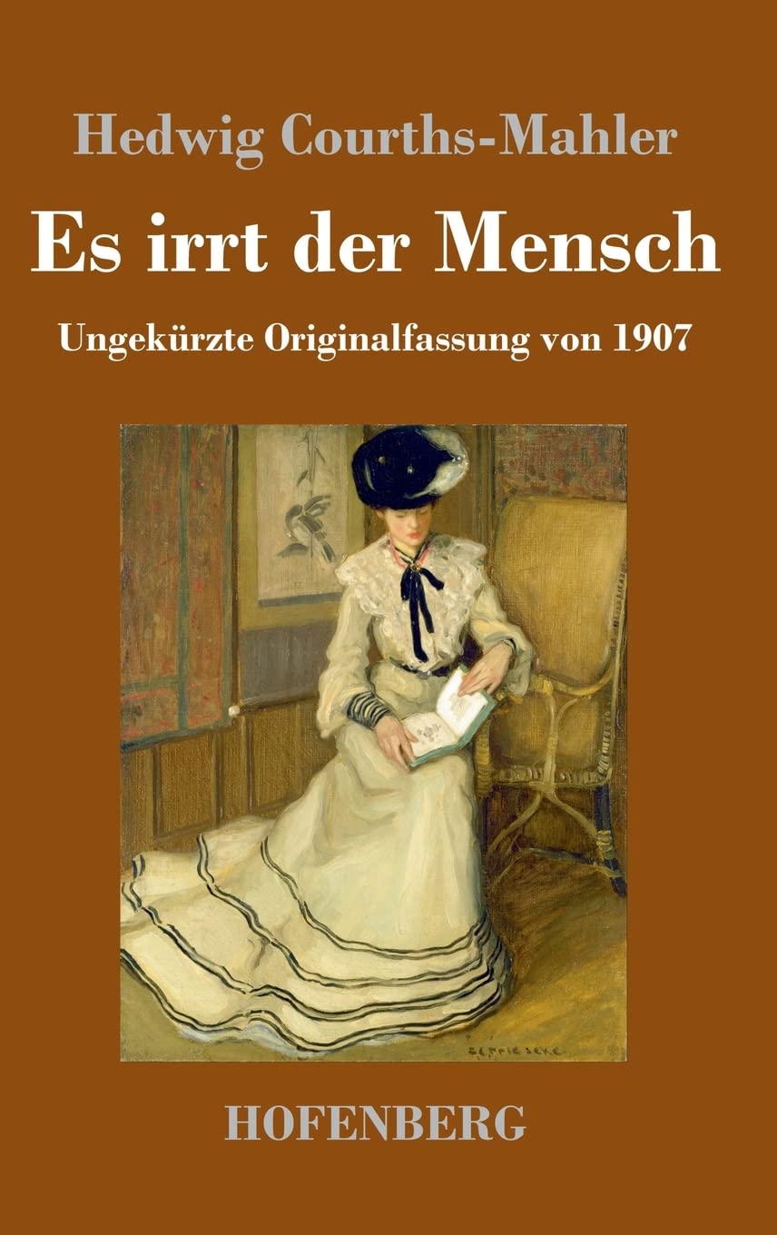 Es irrt der Mensch: Ungekürzte Originalfassung von 1907 Contemporary literature