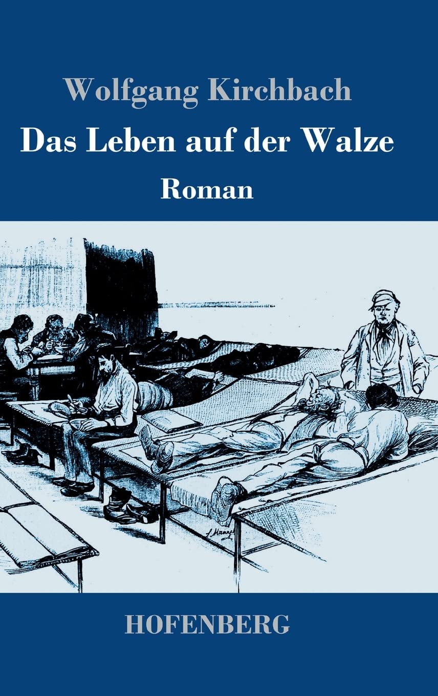 Das Leben auf der Walze: Roman Contemporary literature